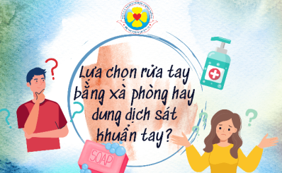 (HCDC) - Lựa chọn rửa tay bằng xà phòng hay dung dịch sát khuẩn tay?